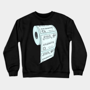 Funny Toilet Paper Graduation Senior Certificate Crewneck Sweatshirt